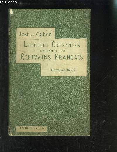 LECTURES COURANTES EXTRAITES DES ECRIVAINS FRANCAIS- PREMIERE SERIE