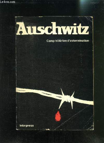AUSCHWITZ- CAMP HITLERIEN D EXTERMINATION IIE EDITION