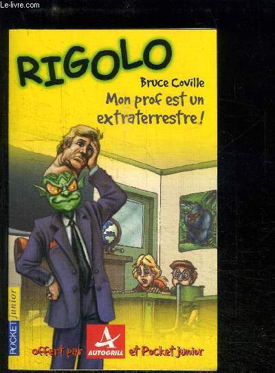 MON PROF EST UN EXTRATERRESTRE- COLLECTION RIGOLO