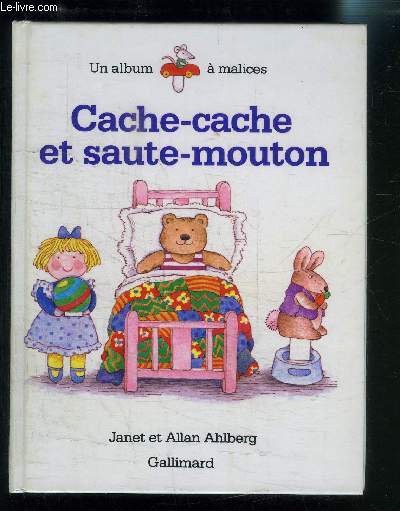 CACHE-CACHE ET SAUTE-MOUTON- UN ALBUM A MALICES