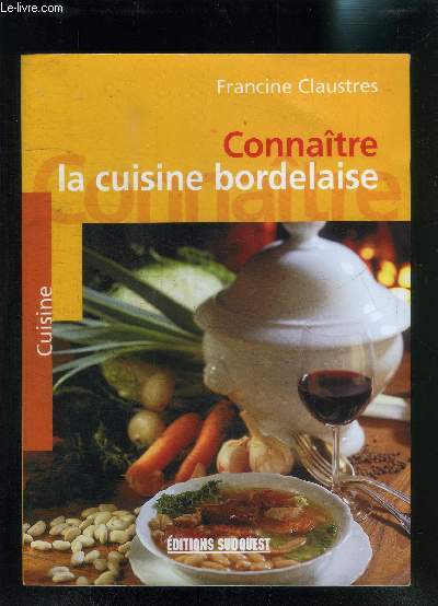 CONNAITRE LA CUISINE BORDELAISE