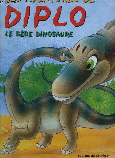 LES AVENTURES DE DIPLO LE BEBE DINOSAURE