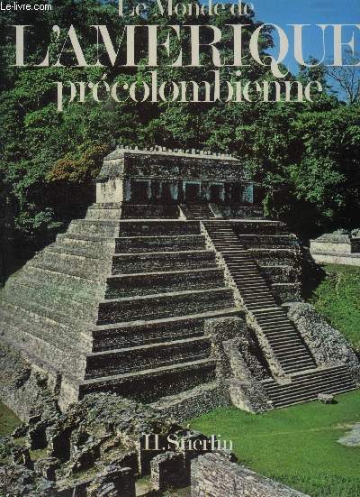LE MONDE DE L AMERIQUE PRECOLOMBIENNE