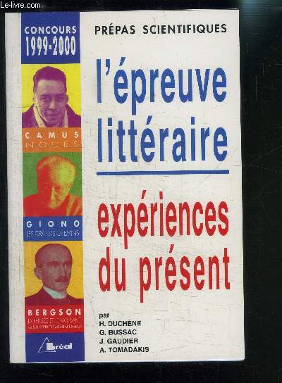 L EPREUVE LITTERAIRE- EXPERIENCES DU PRESENT- PREPAS SCIENTIFIQUES- CONCOURS 1999-2000