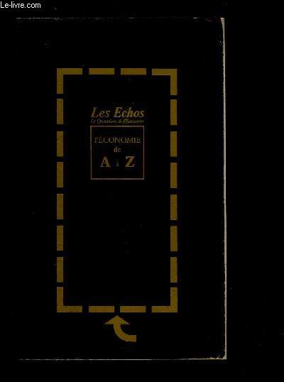 L ECONOMIE DE A A Z- LES ECHOS LE QUOTIDIEN DE L ECONOMIE- BUSINESS CLUB