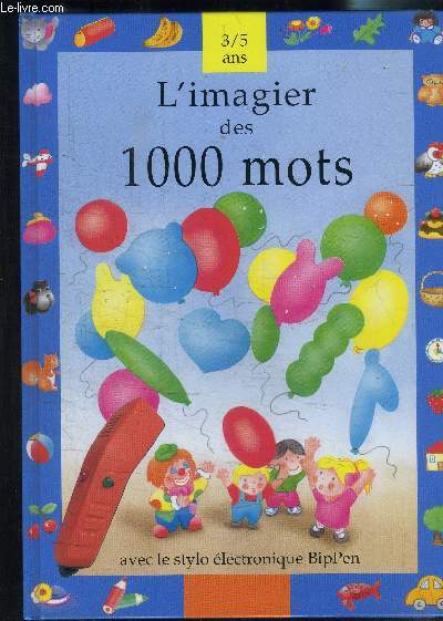 L IMAGIER DES 1000 MOTS 3-5 ANS- le stylo n'est pas fourni