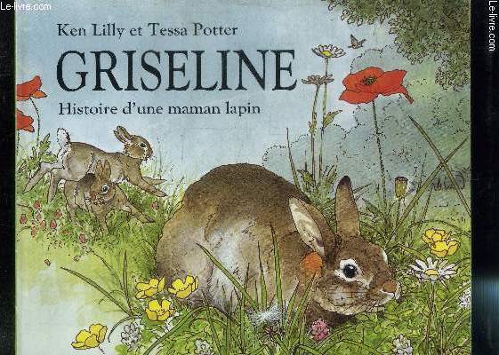 GRISELINE HISTOIRE D UNE MAMAN LAPIN