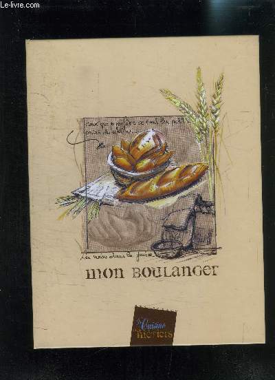 MON BOULANGER- LA CUISINE DES METIERS