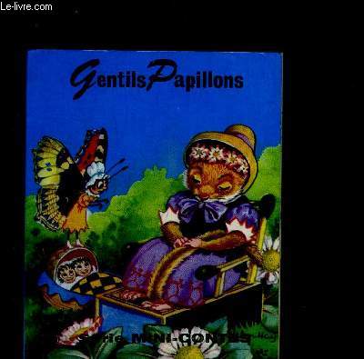 GENTILS PAPILLONS- SERIE MINI-CONTES