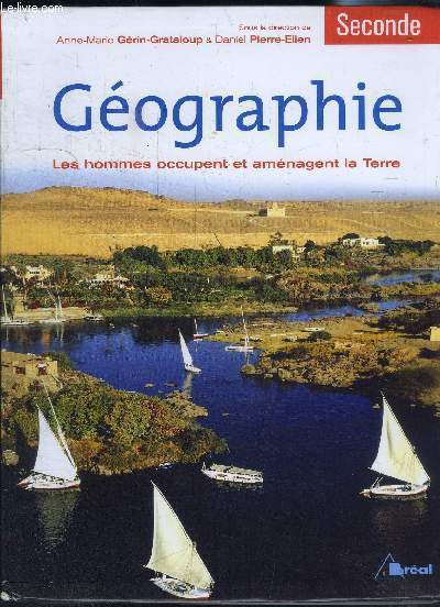 GEOGRAPHIE LES HOMMES OCCUPENT ET AMENAGENT LA TERRE / SECONDE