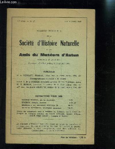 BULLETIN TRIMESTRIEL DE LA SOCIETE D HISTOIRE NATURELLE ET DES AMIS DU MUSEUM D AUTUN N47- SEPTEMBRE 1968