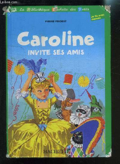CAROLINE INVITE SES AMIS