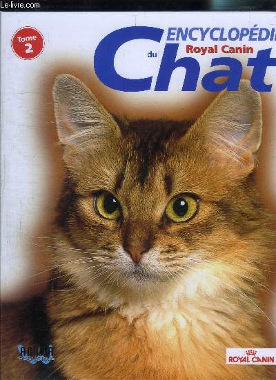 ENCYCLOPEDIE DU CHAT- TOME 2- ROYAL CANIN