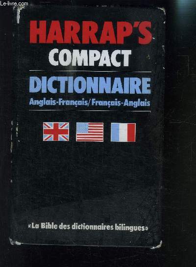 HARRAP'S COMPACT DICTIONNAIRE ANGLAIS-FRANCAIS/FRANCAIS-ANGLAIS- LA BIBLE DES DICTIONNAIRES BILINGUES