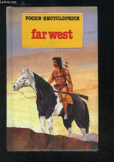 FAR WEST- POCHE ENCYCLOPEDIE