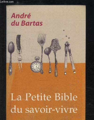 LA PETITE BIBLE DU SAVOIR-VIVRE