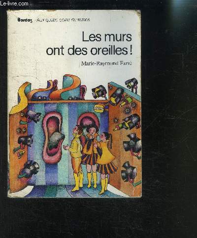 LES MURS ONT DES OREILLES!