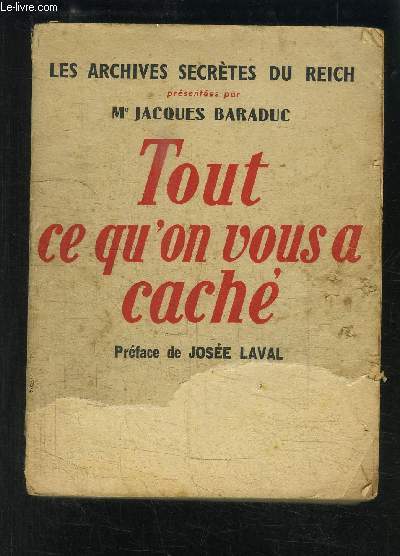 TOUT CE QU ON VOUS A CACHE- LES ARCHIVES SECRETES DU REICH