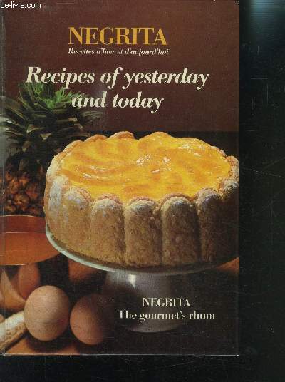 NEGRITA RECETTES D HIER ET D AUJOURD HUI- RECIPES OF YESTERDAY AND TODAY