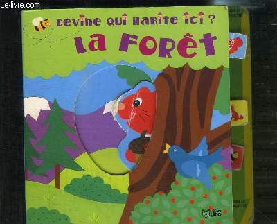 DEVINE QUI HABITE ICI? LA FORET