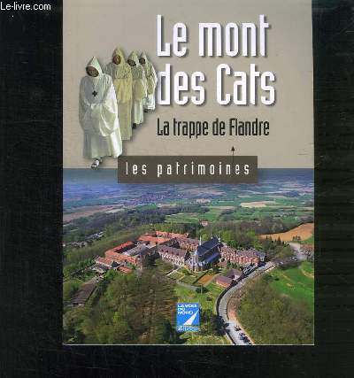 LE MONT DES CATS- LA TRAPPE DE FLANDRE- LES PATRIMOINES