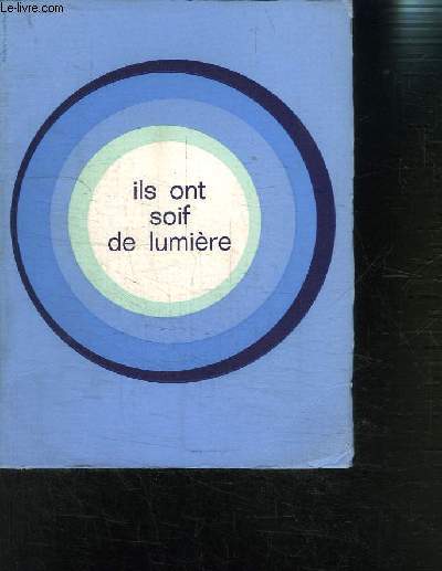 ILS ONT SOIF DE LUMIERE- BIOGRAPHIE DE L ABBE DEBRABANT 1801-1880