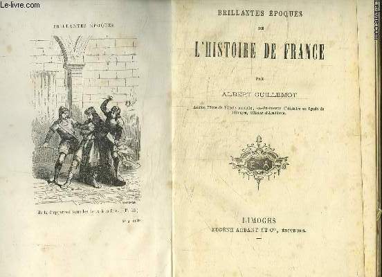 BRILLANTES EPOQUES DE L HISTOIRE DE FRANCE- bibliothque de l'cole et du foyer- 2me srie