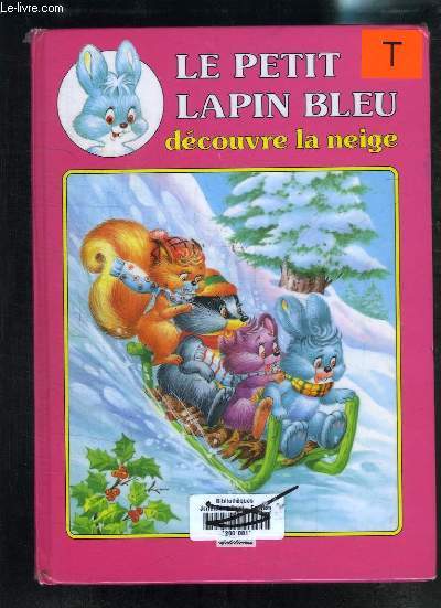 LE PETIT LAPIN BLEU DECOUVRE LA NEIGE