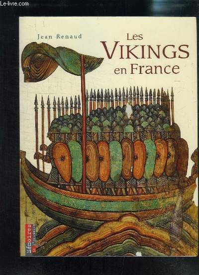 LES VIKINGS EN FRANCE- MEMOIRES DE L HISTOIRE