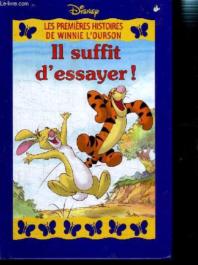 LES PREMIERES HISTOIRES DE WINNIE L OURSON- IL SUFFIT D ESSAYER!