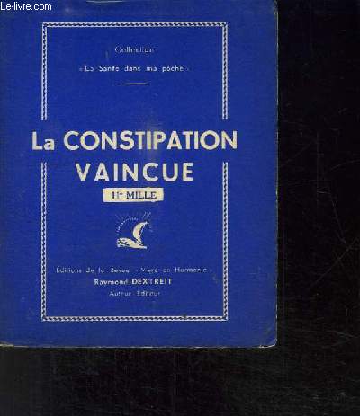 LA CONSTIPATION VAINCUE- COLLECTION LA SANTE DANS MA POCHE