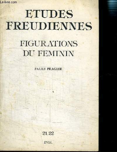 ETUDES FREUDIENNES FIGURATIONS DU FEMININ- ENVOI DE L AUTEUR