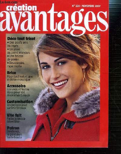 MAGAZINE CREATION AVANTAGES N230 NOVEMBRE 2007- DECO TOUT TRICOT- BRICO- ACCESSOIRE- CUSTOMISATION- VITE FAIT- PATRON