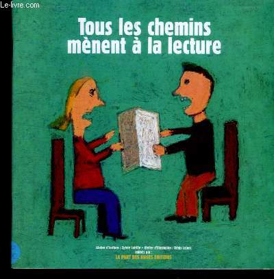 TOUS LES CHEMINS MENENT A LA LECTURE