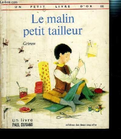 LE MALIN PETIT TAILLEUR- UN PETIT LIVRE D OR- UN LIVRE PAUL DURAND