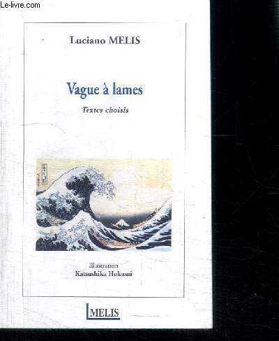 VAGUES A LAMES- TEXTE CHOISIS