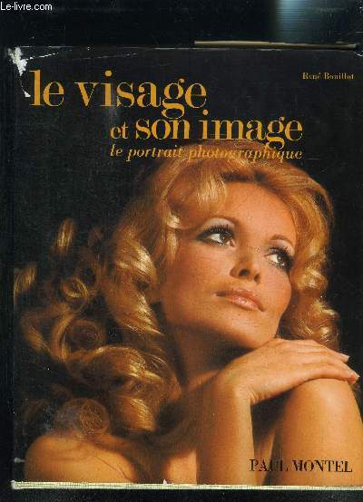 LE VISAGE ET SON IMAGE LE PORTRAIT PHOTOGRAPHIQUE