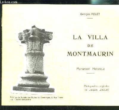 LA VILLA DE MONTMAURIN- MONUMENT HISTORIQUE