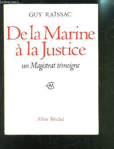 DE LA MARINE A LA JUSTICE UN MAGISTRAT TEMOIGNE