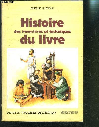 HISTOIRE DES INVENTIONS ET TECHNIQUES DU LIVRE