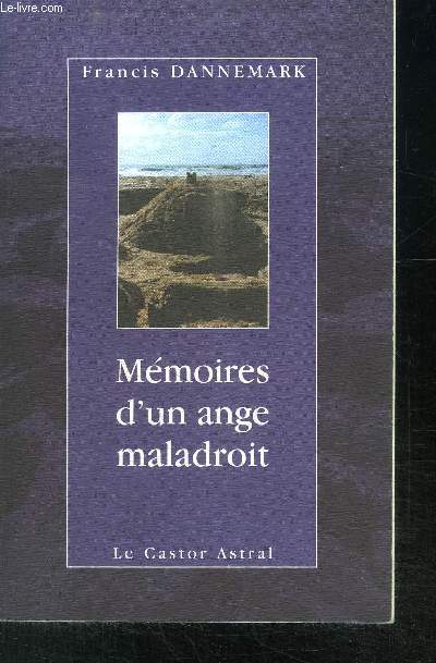 MEMOIRES D UN ANGE MALADROIT