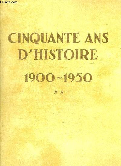 CINQUANTE ANS D HISTOIRE 1900-1950