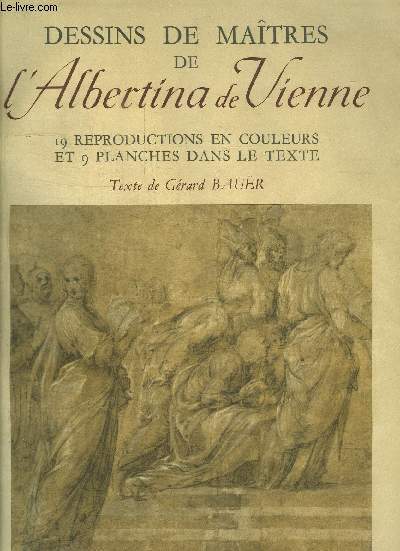 DESSINS DE MAITRES DE L ALBERTINA DE VIENNE- (XV- XVIIIe SIECLES)