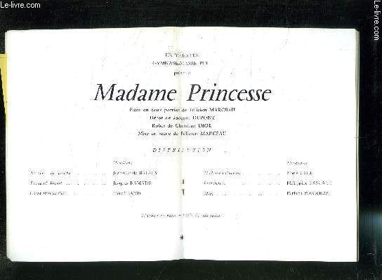 PROGRAMME DE THEATRE: GYMNASE COMPAGNIE- MARIE BELL/ MADAME PRINCESSE /avec en distribution: BRIALY- RAMADE-SAND- BELL...