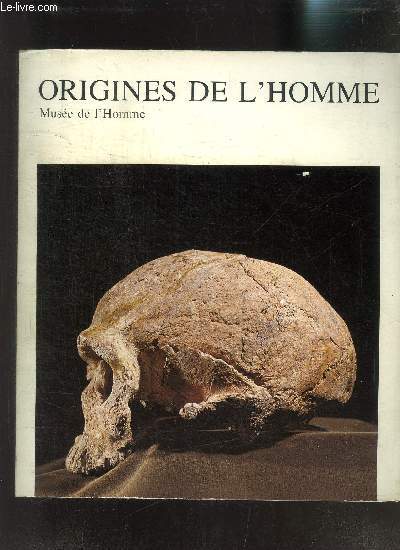 ORIGINES DE L HOMME- MUSEE DE L HOMME- MUSEUM NATIONAL D HISTOIRE NATURELLE