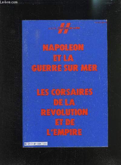 NAPOLEON ET LA GUERRE SUR MER- LES CORSAIRES DE LA REVOLUTION ET DE L EMPIRE