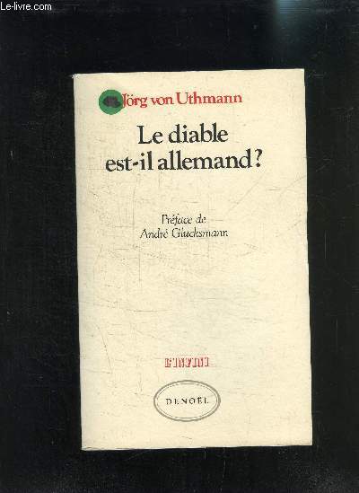 LE DIABLE EST-IL ALLEMAND?- 200 ANS DE PREJUGES FRANCO-ALLEMANDS