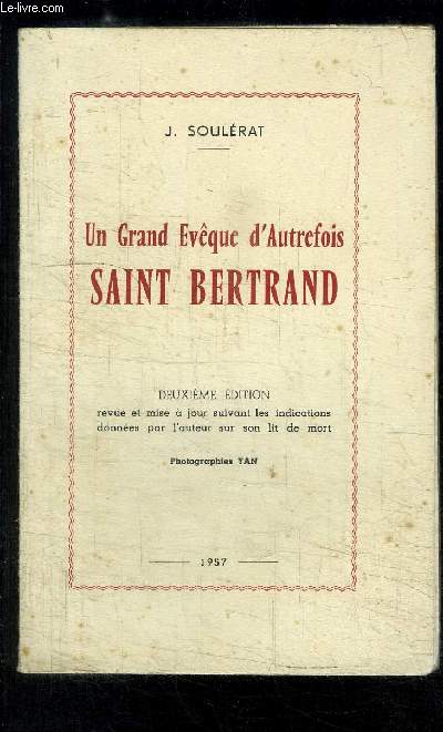 UN GRAND EVEQUE D AUTREFOIS SAINT BERTRAND- 2me dition