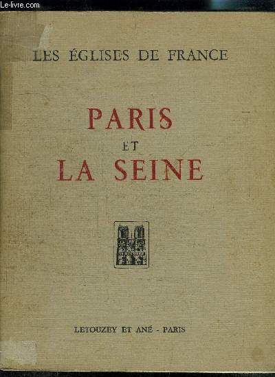 LES EGLISES DE FRANCE - PARIS ET LA SEINE