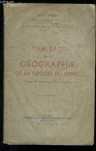 TABLEAU DE LA GEOGRAPHIE DE LA REGION DU NORD- A L USAGE DES CANDIDATS AU BREVET SUPERIEUR